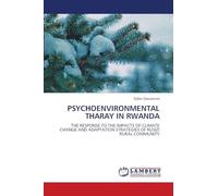 Psychoenvironmental Tharay in Rwanda: THE RESPONSE TO THE IMPACTS OF CLIMATE CHANGE AND ADAPTATION STRATEGIES OF RUSIZI RURAL COMMUNITY