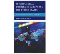 Psychological Borders in Europe and the United States: Contemporary Nationalism, Nativism, and Populism