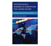 Psychological Borders in Europe and the United States: Contemporary Nationalism, Nativism, and Populism