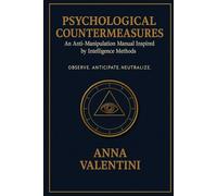 Psychological Countermeasures: An Anti-Manipulation Manual Inspired by Intelligence Methods