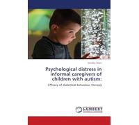 Psychological distress in informal caregivers of children with autism: Efficacy of dialectical behaviour therapy