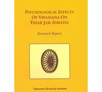 Psychological Effects of Vipassana on Tihar Jail Inmates: Resarch Report