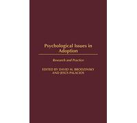 Psychological Issues in Adoption: Research and Practice: 24 (Advances in Applied Developmental Psychology)