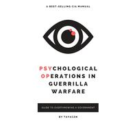 Psychological Operations in Guerrilla Warfare (Declassified)