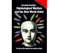 Psychological Warfare and the New World Order: The Secret War Against the American People