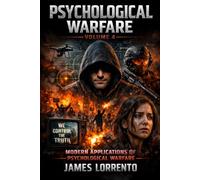 Psychological Warfare Volume 4: Modern Applications of Psychological Warfare