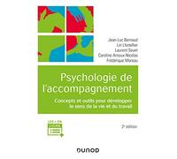 Psychologie de l'accompagnement: Concepts et outils pour développer le sens de la vie et du travail