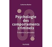 Psychologie des comportements criminels: Evaluation et prévention