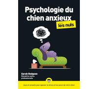 Psychologie du chien anxieux pour les nuls