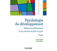 Psychologie du développement: Enfance et adolescence. Cours, exercices et QCM corrigés
