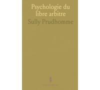 Psychologie du libre arbitre: Analyse claire des notions de conscience, volonté et moi avec définitions fondamentales