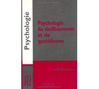 Psychologie du vieillissement et vie quotidienne de Jean Bouisson (23 août 2005) Broché
