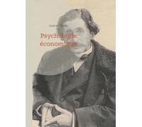 Psychologie économique: La sociologie et l'économie politique sous la loupe de Gabriel Tarde