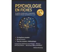 PSYCHOLOGIE EN FICHES: Le guide complet pour comprendre, réviser et réussir sa licence (L1 à L3)