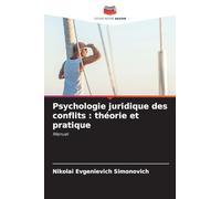 Psychologie juridique des conflits : théorie et pratique: Manuel