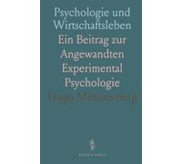 Psychologie und Wirtschaftsleben: Ein Beitrag zur Angewandten Experimental Psychologie