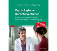Psychologische Kurzinterventionen: Für die Hausarztpraxis und die Psychosomatische Grundversorgung (Edición en Alemán)