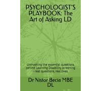 PSYCHOLOGIST’S PLAYBOOK: The Art of Asking LD: Unmasking the essential questions behind Learning Disability screening - real questions, real lives