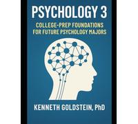 Psychology 3: College-Prep Foundations for Future Psychology Majors (High School Psychology Course)