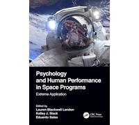 Psychology and Human Performance in Space Programs: Extreme Application (Psychology and Human Performance in Space Programs, Two-Volume Set)