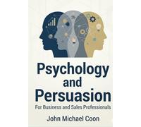 Psychology and Persuasion: The importance of understanding persuasion in advertising, and understanding when you have gone too far. (Business 101)