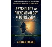 Psychology and Phenomenology of Depression: 2 (Depression: Understanding the Silent Epidemic)