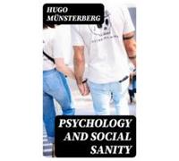 Psychology And Social Sanity (ebook)