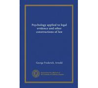 Psychology applied to legal evidence and other constructions of law