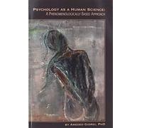 Psychology as a Human Science: A Phenomenologically Based Approach