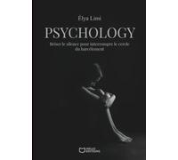 Psychology - Briser le silence pour interrompre le cercle du harcèlement