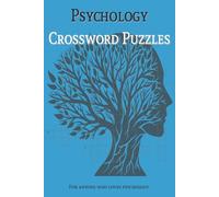 Psychology Crossword Puzzles: Think, Feel, Solve, and Repeat!