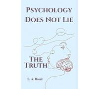 Psychology Does Not Lie: The Truth