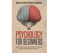 Psychology For Beginners: Unlocking the Mind: A Comprehensive Exploration of Psychology