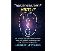 Psychology Missed It: Did you choose to be born? Did you choose your parents, your personality, or the life you've been living? Then… what brought you here?