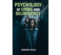 Psychology of Crime and Delinquency