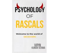 Psychology of Rascals: Welcome to the World of Deceivers (The Secret long life series.)