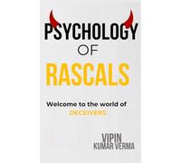 Psychology of Rascals: Welcome to the World of Deceivers (The Secret long life series.)