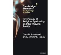 Psicología de la religión, espiritualidad y familia próspera – Elementos en psicología de la religión
