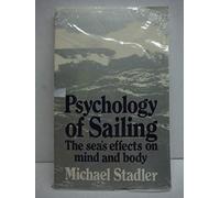 Psychology of Sailing: The Sea's Effects on Mind and Body