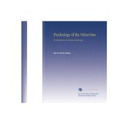 Psychology of the Other-One: An Introductory Text-Book of Psychology,