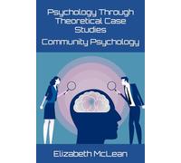 Psychology Through Theoretical Case Studies: Community Psychology: 5