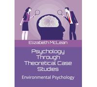 Psychology Through Theoretical Case Studies: Environmental Psychology: 9