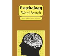 Psychology Word Search Book: Challenging Word Searches about Psychology, Humans, Brain and More┃6x9 inches, 110 pages┃50+ Puzzles, Gift for Stress ... Time, Holidays, Psychogists and All Ages!