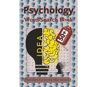 Psychology Word Search Book: Word Searches with Easy-to-Read Print about Psychology, Behavior, Cognition and More | 6x9 inches, 110 pages | 50+ ... Great for Vacations, Holidays and Relaxation