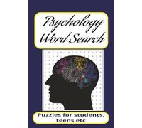 Psychology Word Search Puzzle Book: Word Searches with easy to read print about psychology, human intelligence, mindset (6*9inches, 110 pages) ... for vacation, holidays and free times