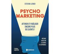 Psychomarketing: Attirer et fidéliser encore plus de clients !