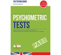 Psychometric Tests: Expert advice on how to pass Psychometric tests. Includes sample tests questions and advice on how to prepare (Testing Series)
