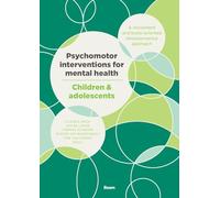 Psychomotor interventions for mental health - Children & adolescents: A movement and body-oriented developmental approach