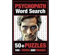 Psychopath Word Search Puzzle Book: Word Searches With Easy to Read Print about Psychopaths, Sociopaths, Body Language and More. 6x9 inches, 110 pages ... Gift for Vacations, Holidays and Free Times