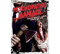 Psychopathic Maniacs: Tales Of Depravity, Sadism, Horror And Gore [Reino Unido] [DVD]
